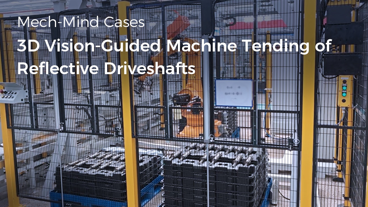 3D Vision-Guided Machine Tending of Reflective Driveshafts in Automotive Industry