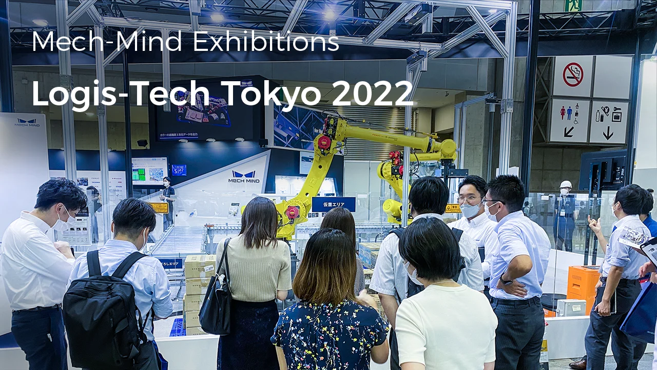 Mech-Mind Robotics at Logis-Tech Tokyo 2022